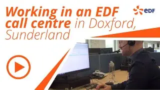 What's it like to work at the EDF call centre in Doxford, Sunderland?