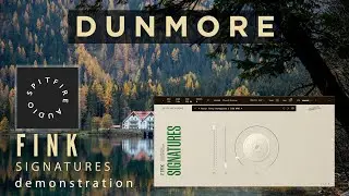 Dunmore - Spitfire Audio Fink Signatures demonstration