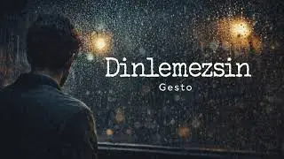 Gesto - Dinlemezsin