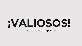 Valiosos, el precio del prop&oacute;sito | Daniel Osorio