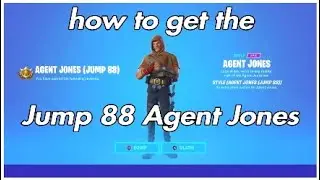 How to get the (Jump 88 agent Jones)
