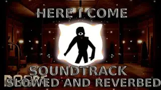 Roblox Doors: Seek's Chase Theme Slowed and Reverbed [Here I Come]