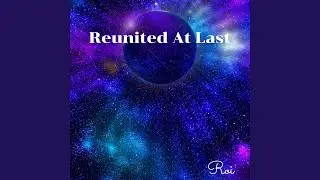 Reunited At Last