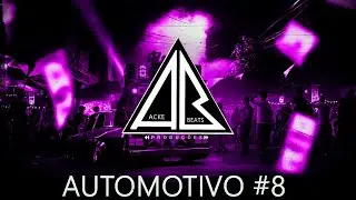 AUTOMOTIVO #8 Beat de Funk Mandel&atilde;o 2026 (prod. Acke Beats)