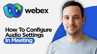 How to Configure Audio Settings in Webex Meeting (2026 Step by Step Guide)