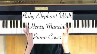 Henry Mancini / Baby Elephant Walk (piano cover)