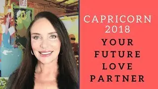 CAPRICORN 2018 Who Is Your Future Love Partner? With Amira 💍💍💖💖