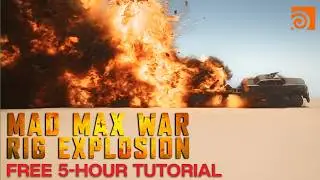 Mad Max War Rig Explosion - Free Tutorial!