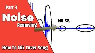 How To Mix Cover Song Hindi #Part3 | How to Noise Remove From Audio | Patronymic Studio | Mixcraft 9
