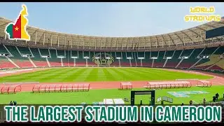 The Largest Stadium in Cameroon 🇨🇲