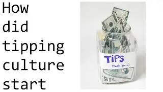How did tipping culture begin