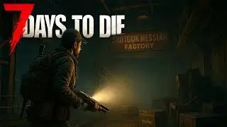 Shotgun Messiah Factory Raid: Is It Worth It? | 7 Days To Die 2.0