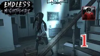 Endless Nightmare 1: Home Full Gameplay/Walkthrough 
