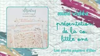 {MV} Présentation de la collection Little One de Mintay Papers