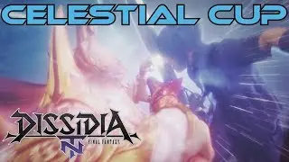 Celestial Cup - EU Dissidia NT Tournament Announcement Trailer
