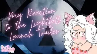 My Reaction to the Lightfall Launch Trailer // SPOILERS