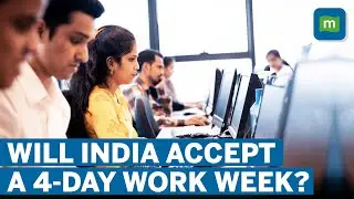 4 Day Work Week in India Could Be A Reality? | Europe, UK Trial Successful