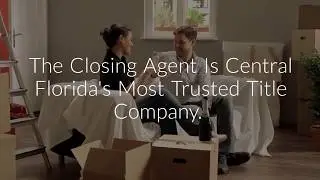Choosing The Right Closing Agent