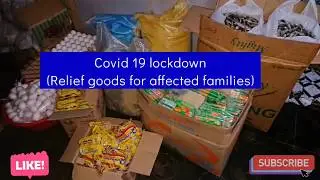 Covid 19 lockdown (relief goods for affected families)