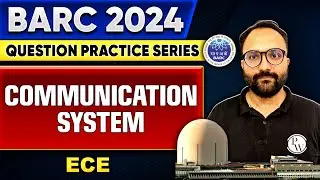 BARC 2024 | Communication System | BARC Question Practice Series