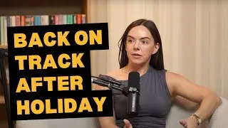 Get Back on Track After a Holiday