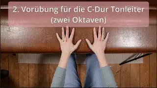 2.Vorübung und Fingersatz zum Spielen der C-Dur Tonleiter über zwei Oktaven