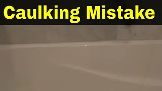 Don't Make This Huge Caulking Mistake