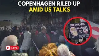 LIVE: Copenhagen Protests As Denmark, Greenland Hold Talks With US