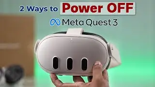 Meta Quest 3: How to Shut Down Completely [Turn Off Properly]
