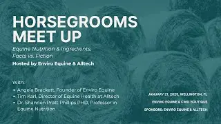 HorseGrooms Meet Up - Equine Nutrition & Ingredients; Facts vs Fiction