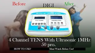 How to Use Digi. 4 Channel Tens With Ultrasonic 50 Prog. Must Wach Before Using | PHYSIOMODALITIES