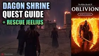 Dagon Shrine Quest Guide & Rescue Jeelius - Oblivion Remastered