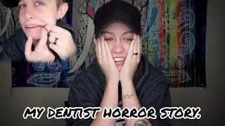 My Dentist Horror Story (STORYTIME)
