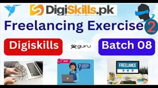 Freelancing Hands-on Exercise No. 2 Batch-08 Solution | Digiskills | free course