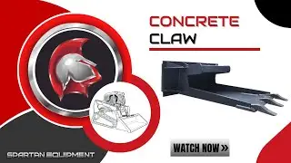 The Ultimate Concrete Removal Tool: Spartan Skid Steer Concrete Claw Attachment