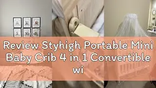 Review Styhigh Portable Mini Baby Crib 4 in 1 Convertible with Memory Foam Mattress(38