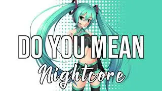 (Nightcore) Do You Mean (with Ty Dolla $ign & bülow) - The Chainsmokers