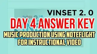 VINSET2.0 Day 4 ANSWER KEY Music Production Using Noteflight for Instructional Video
