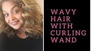 Easy Big Wavy Hair with Curling  Wand