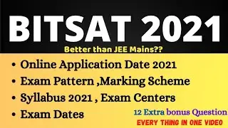 BITSAT 2021 Application Form dates,Exam Pattern 2021, Syllabus, Exam Centre // BITSAT 2021