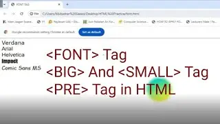 What are FONT, BIG,SMALL and PREFORMATTING Tags in HTML? | Font Tag | BIG Tag | SMALL Tag | PRE Tag