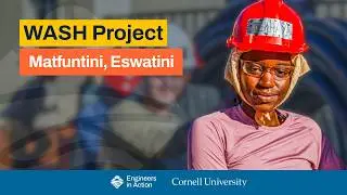 Matfuntini, Eswatini WASH Project - Cornell Engineers in Action 2024