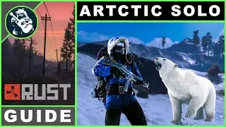 How to Survive as a Solo on Main Servers | Rust Arctic Playstyle | Guide