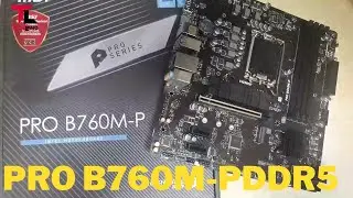 MSI pro B760M P DDR5 supported Motherboard Unboxing Tech Land