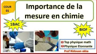 L'importance de la mesure en chimie cours 1 chimie 1Bac