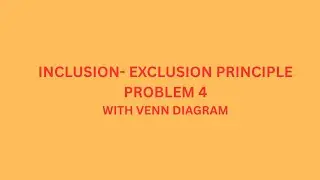 Inclusion - Exclusion Principle | Example | Set theory | Problem of 3 sets using venn diagram