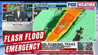 FLASH FLOOD EMERGENCY: Torrential downpours trigger life-threatening flash flooding in Central Texas