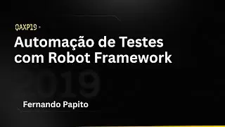 Fernando Papito descomplica a Automação de Testes com Robot Framework