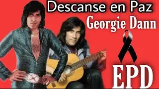El triste Adios a Georgie Dann pero deja grande éxitos para recordarlo