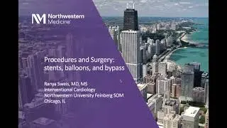 Procedures and Surgery to Treat SCAD: Stents, Balloons, and Bypass -- Ranya Sweis, MD, MS